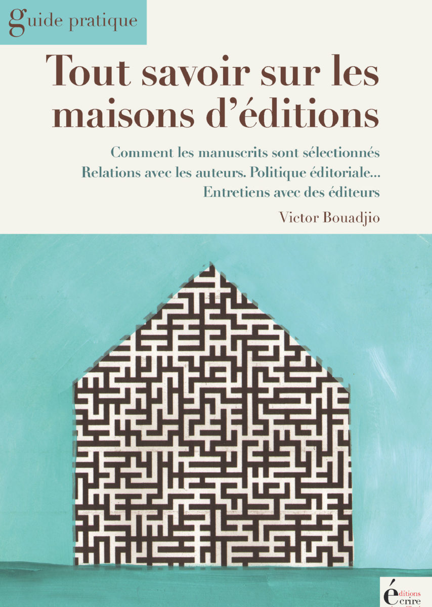 Tout savoir sur les maisons d’éditions Victor Bouadjio ECRIRE